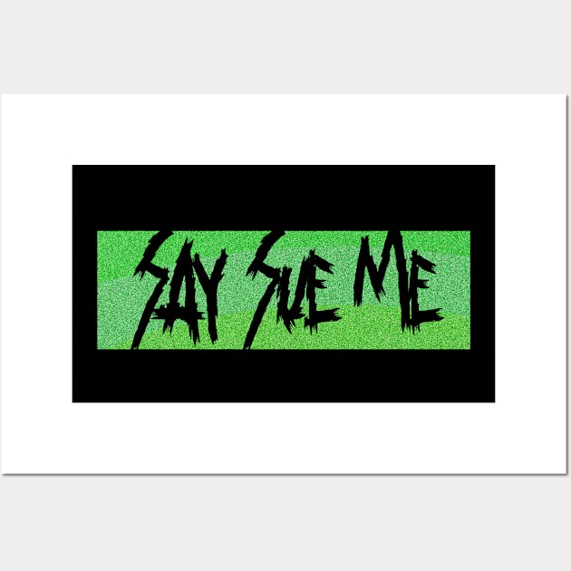 Say Sue Me Wall Art by vacation at beach